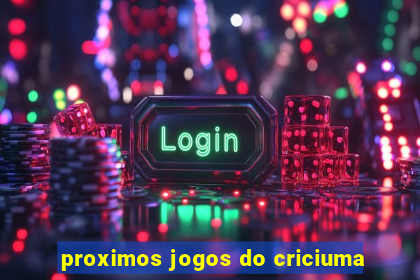 proximos jogos do criciuma